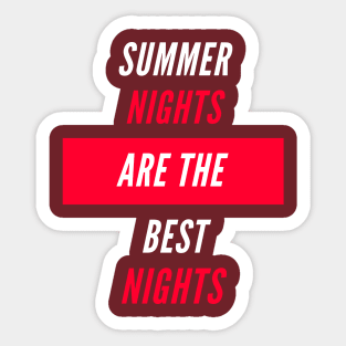 Summer Nights Are The Best Nights Sticker